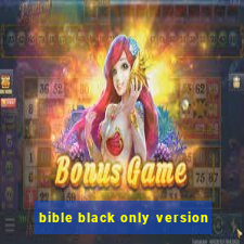 bible black only version